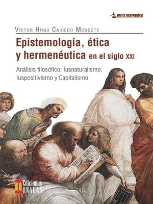 cover image of Epistemología, ética y hermenéutica en el siglo XXI